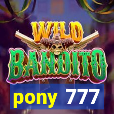 pony 777